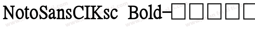 NotoSansCIKsc Bold字体转换